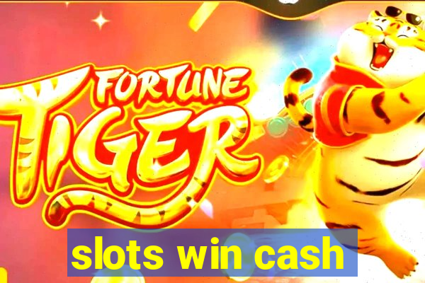 slots win cash